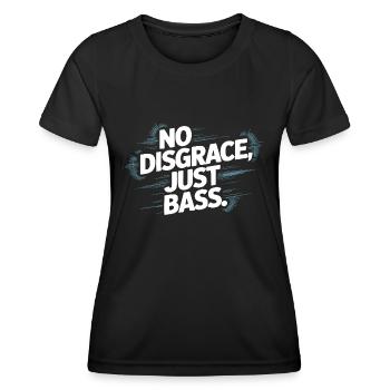 Pas de disgrâce, juste une basse audacieuse - T-shirt sport Femme - noir - Devant - AI Model Female 172 light (172cm)