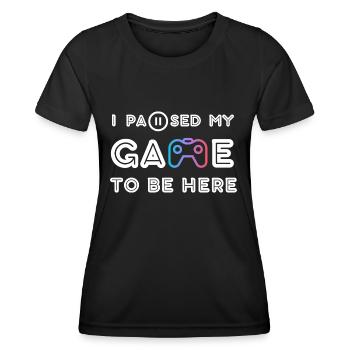 I Paused my Game To Be Here - T-shirt sport Femme - noir - Devant - AI Model Female 172 light (172cm)