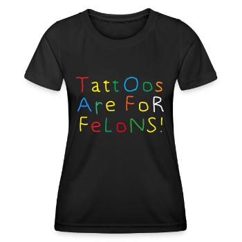 Les tatouages sont pour les criminels Illustration tatouée - T-shirt sport Femme - noir - Devant - AI Model Female 172 light (172cm)