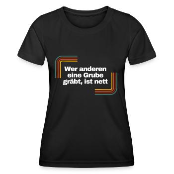 Wer anderen eine Grube gräbt, ist nett | Shirt - Frauen Funktions-T-Shirt - Schwarz - Vorne - AI Model Female 172 light (172cm)