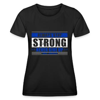 Never Give Up - Frauen Funktions-T-Shirt - Schwarz - Vorne - AI Model Female 172 light (172cm)
