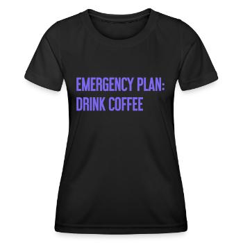 Kaffee-Notfallplan - Frauen Funktions-T-Shirt - Schwarz - Vorne - AI Model Female 172 light (172cm)