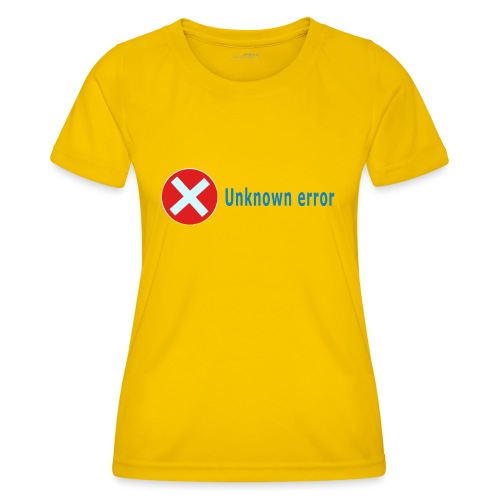 Unkown Error - Naisten tekninen t-paita