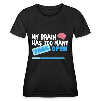 My Brain has too many Tabs Open Funny nerd Coder - Frauen Funktions-T-Shirt - Schwarz - Vorne - AI Model Female 172 light (172cm)