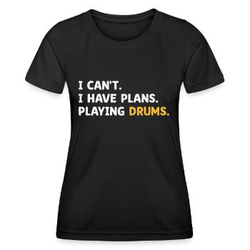 Ich kann nicht Ich habe Pläne Schlagzeug spielen Schlagzeug Schlagzeug trommeln D - Frauen Funktions-T-Shirt - Schwarz - Vorne - AI Model Female 172 light (172cm)