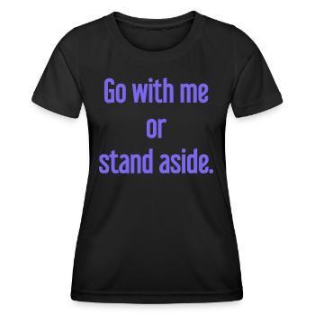Walk with or aside - Women's Functional T-Shirt - black - Front - AI Model Female 172 light (172cm)