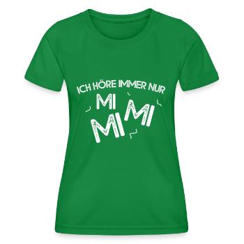 Ich Höre Immer Nur MiMiMi - Frauen Funktions-T-Shirt - Kelly Green - Vorne - AI Model Female 172 dark (172cm)