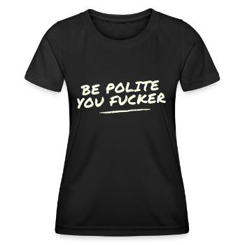 Sois poli Tu baises - T-shirt sport Femme - noir - Devant - AI Model Female 172 light (172cm)