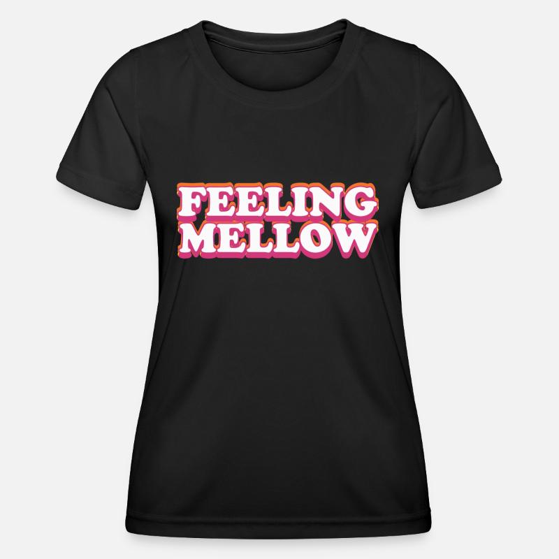 Feeling Mellow Colorful Saying - Women's Functional T-Shirt - black