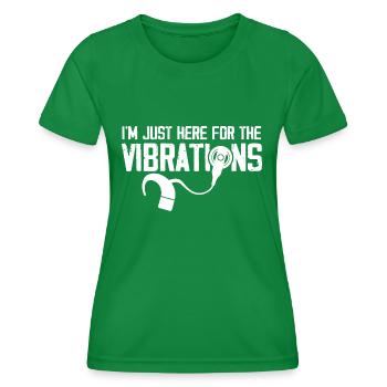 Im just here for the vibrations Design for a deaf - Women's Functional T-Shirt - kelly green - Front - AI Model Female 172 dark (172cm)
