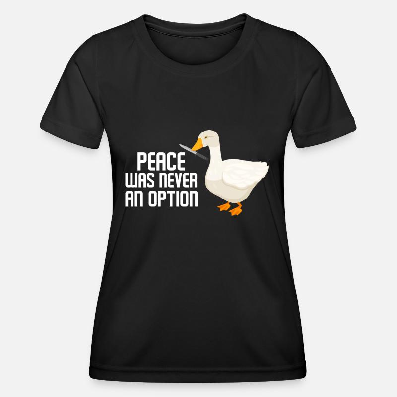 Peace Was Never An Option Goose Game - Women's Functional T-Shirt - black