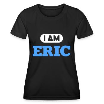 Eric Name Saying für stolze Erics - Frauen Funktions-T-Shirt - Schwarz - Vorne - AI Model Female 172 light (172cm)