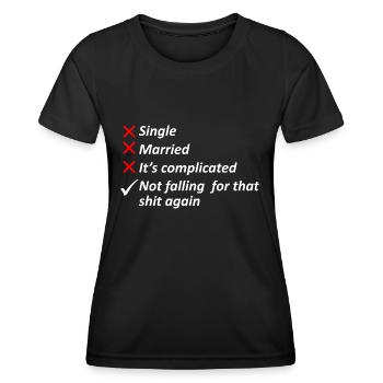 Not Falling For That Shit Again Shirt - Women's Functional T-Shirt - black - Front - AI Model Female 172 light (172cm)