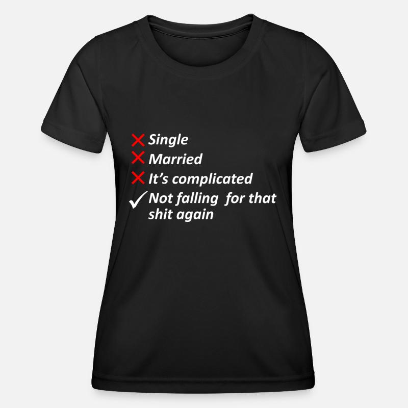 Not Falling For That Shit Again Shirt - Women's Functional T-Shirt - black
