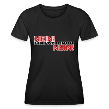 Nein einfach nur nein - Frauen Funktions-T-Shirt - Schwarz - Vorne - AI Model Female 172 light (172cm)