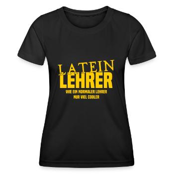 Lateinlehrer - Wie ein normaler Lehrer nur cooler - Frauen Funktions-T-Shirt - Schwarz - Vorne - AI Model Female 172 light (172cm)
