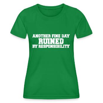 Another Fine Day Ruined By Responsibility - T-shirt sport Femme - vert - Devant - AI Model Female 172 dark (172cm)