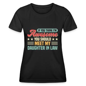 Tochter Schwiegertochter Schwiegertochter Geschenk - Frauen Funktions-T-Shirt - Schwarz - Vorne - AI Model Female 172 light (172cm)