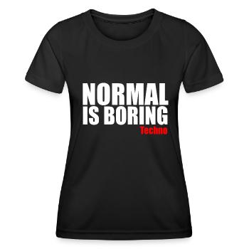 Normal est ennuyeux citation techno - T-shirt sport Femme - noir - Devant - AI Model Female 172 light (172cm)