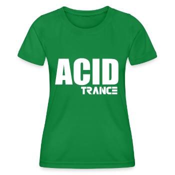 Saure Trance - Frauen Funktions-T-Shirt - Kelly Green - Vorne - AI Model Female 172 dark (172cm)