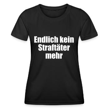 Finally no longer a criminal - Women's Functional T-Shirt - black - Front - AI Model Female 172 light (172cm)