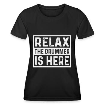 Relax the drummer is here drummers - Women's Functional T-Shirt - black - Front - AI Model Female 172 light (172cm)