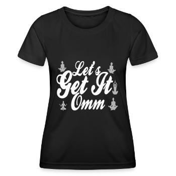 Lets Get It Om - Women's Functional T-Shirt - black - Front - AI Model Female 172 light (172cm)