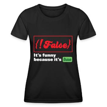 False it's funny because it's true Programmer - Frauen Funktions-T-Shirt - Schwarz - Vorne - AI Model Female 172 light (172cm)