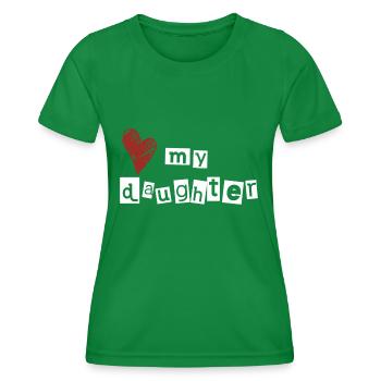 Love my daughter - Frauen Funktions-T-Shirt - Kelly Green - Vorne - AI Model Female 172 dark (172cm)