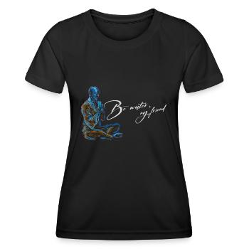 Be Water my Friend Budhismus Bruce Lee - Women's Functional T-Shirt - black - Front - AI Model Female 172 light (172cm)