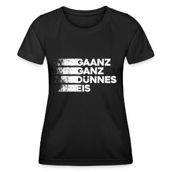 Ganz Dünnes Eis Risiko Umgangssprache Vorsicht - Frauen Funktions-T-Shirt - Schwarz - Vorne - AI Model Female 172 light (172cm)