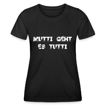 Mutti geht es tutti lustiger Spruch Mama Mutter - Frauen Funktions-T-Shirt - Schwarz - Vorne - AI Model Female 172 light (172cm)