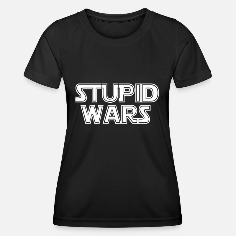 stupid wars - Women's Functional T-Shirt - black