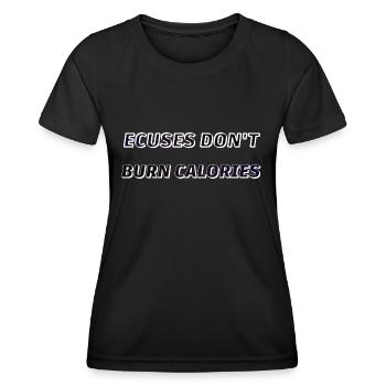 Les excuses ne brûlent pas de calories - T-shirt sport Femme - noir - Devant - AI Model Female 172 light (172cm)