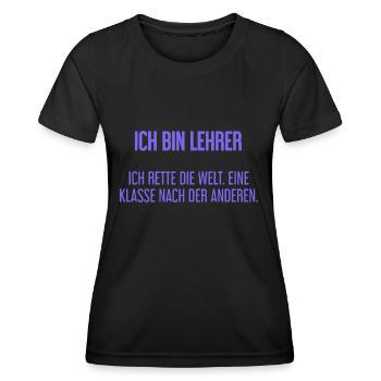 Ich bin Lehrer - ich rette die Welt - Frauen Funktions-T-Shirt - Schwarz - Vorne - AI Model Female 172 light (172cm)