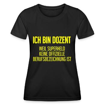 Dozent - Mein offizieller Superhelden-Beruf! - Frauen Funktions-T-Shirt - Schwarz - Vorne - AI Model Female 172 light (172cm)