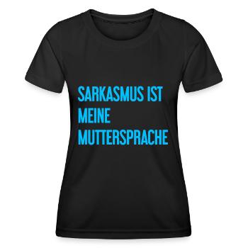 Sarkasmus-Profi - Frauen Funktions-T-Shirt - Schwarz - Vorne - AI Model Female 172 light (172cm)