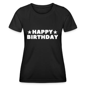 Happy Birthday Birthday Greeting Birthday Gift - Women's Functional T-Shirt - black - Front - AI Model Female 172 light (172cm)