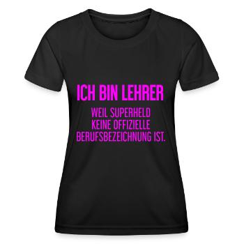 Lehrer - Mein offizieller Superhelden-Beruf! - Frauen Funktions-T-Shirt - Schwarz - Vorne - AI Model Female 172 light (172cm)