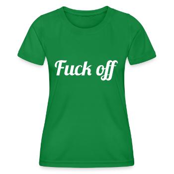 Fuck off - Frauen Funktions-T-Shirt - Kelly Green - Vorne - AI Model Female 172 dark (172cm)
