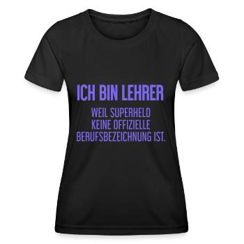 Lehrer - Mein offizieller Superhelden-Beruf! - Frauen Funktions-T-Shirt - Schwarz - Vorne - AI Model Female 172 light (172cm)