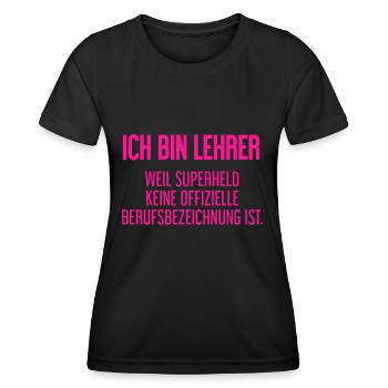Lehrer - Mein offizieller Superhelden-Beruf! - Frauen Funktions-T-Shirt - Schwarz - Vorne - AI Model Female 172 light (172cm)