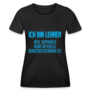 Lehrer - Mein offizieller Superhelden-Beruf! - Frauen Funktions-T-Shirt - Schwarz - Vorne - AI Model Female 172 light (172cm)