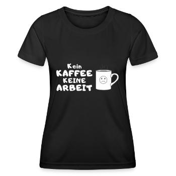 Kein Kaffee, keine Arbeit - Frauen Funktions-T-Shirt - Schwarz - Vorne - AI Model Female 172 light (172cm)