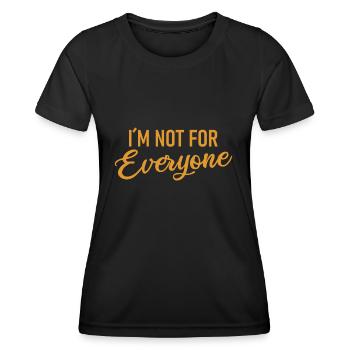 I ́m not for Everyone - Women's Functional T-Shirt - black - Front - AI Model Female 172 light (172cm)