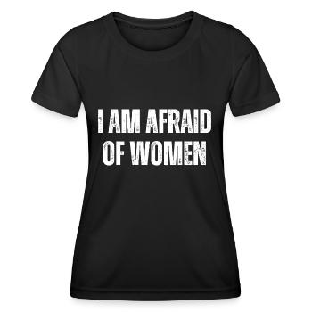 Funny I Am Afraid Of - Women's Functional T-Shirt - black - Front - AI Model Female 172 light (172cm)