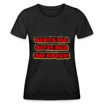 gehts ma bitte ned am oasch, wienerisch nerv nicht - Frauen Funktions-T-Shirt - Schwarz - Vorne - AI Model Female 172 light (172cm)