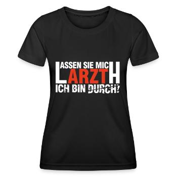 Lassen Sie mich Arzt Ich bin durch! - Frauen Funktions-T-Shirt - Schwarz - Vorne - AI Model Female 172 light (172cm)