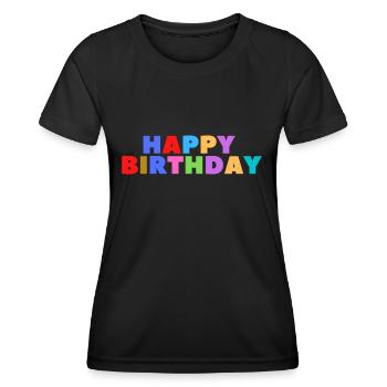 Happy Birthday Birthday Greeting Birthday Gift - Women's Functional T-Shirt - black - Front - AI Model Female 172 light (172cm)