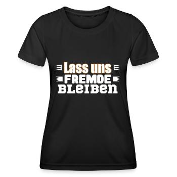 Lass uns Fremde bleiben - Frauen Funktions-T-Shirt - Schwarz - Vorne - AI Model Female 172 light (172cm)